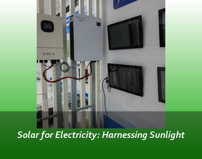 Solar for Electricity: Harnessing Sunlight